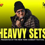 Heavvy Sets Presented by the New York Comedy Festival